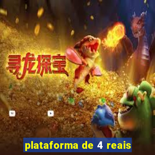 plataforma de 4 reais